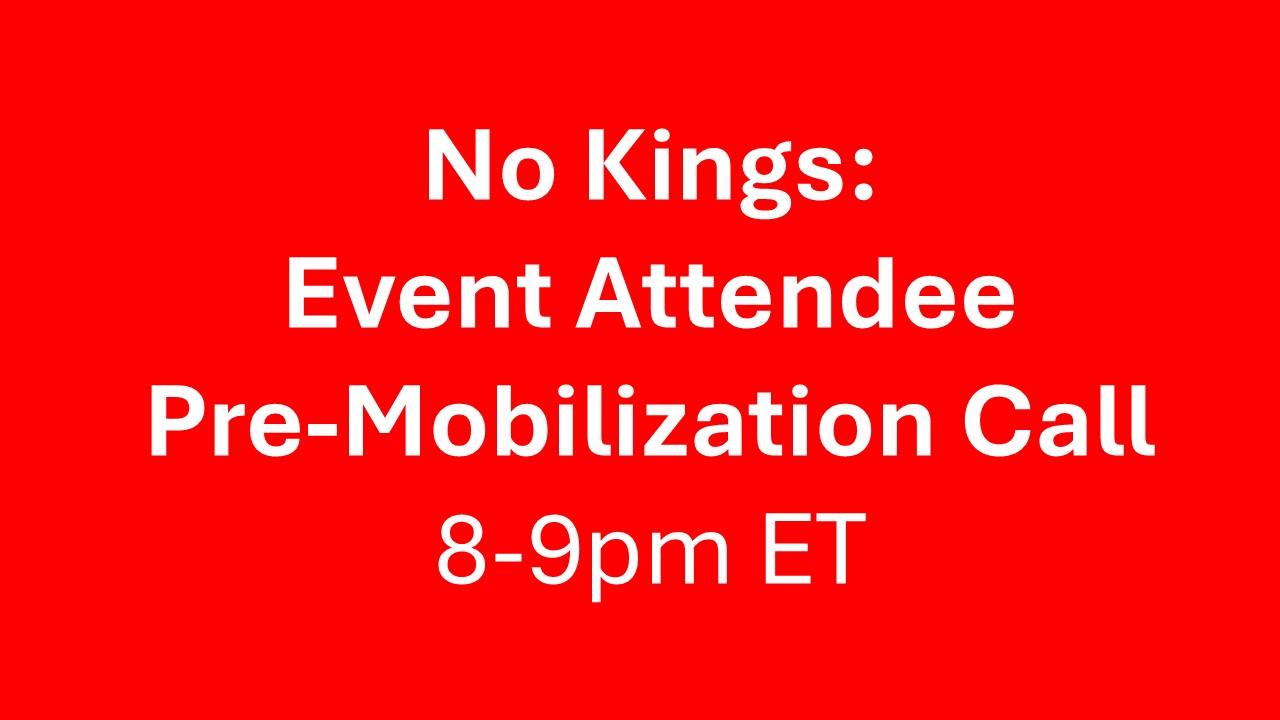No Kings: Event Attendee Pre-Mobilization Call
